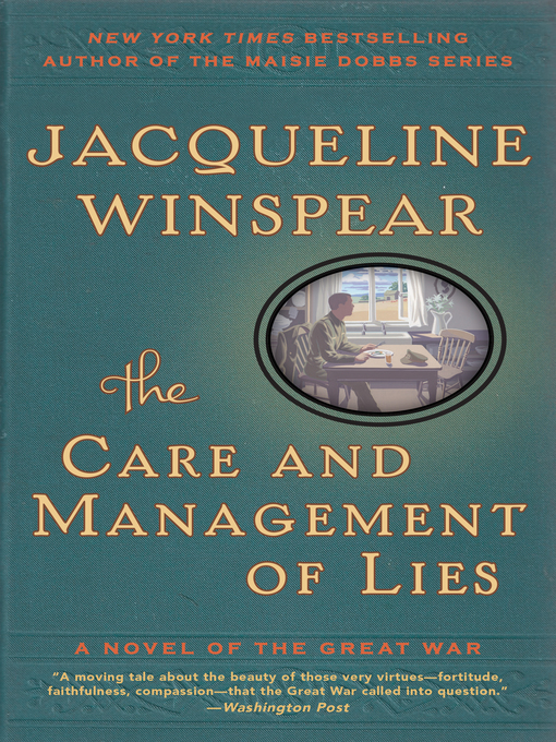 Title details for The Care and Management of Lies by Jacqueline Winspear - Available
